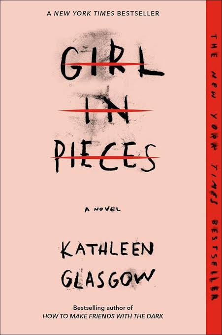 Girl in Pieces by Kathleen Glasgow Book Review