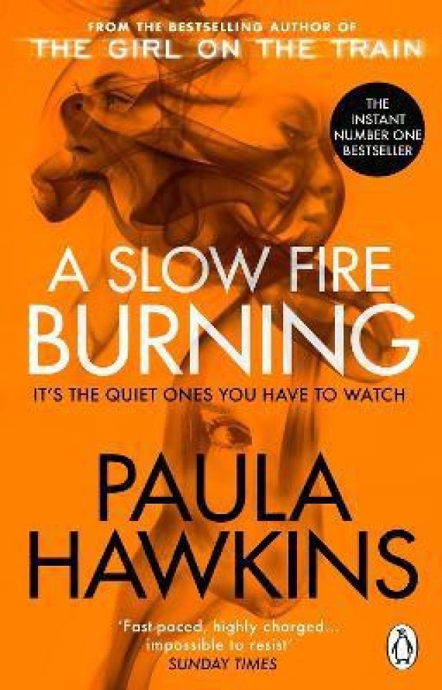 A Slow Fire Burning By Paula Hawkins